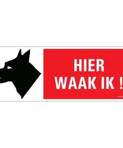 Pictogramme hier waak ik 33 x 12 cm